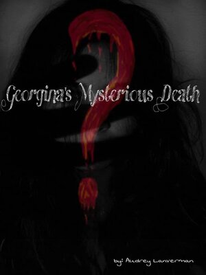 cover image of Georgina's Mysterious Death